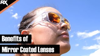 Benefits of Mirror Coated Lenses
