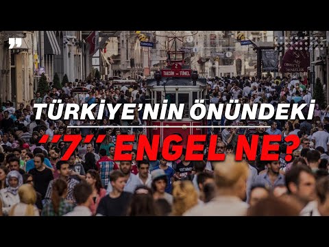 TÜRKİYE'NİN ÖNÜNÜ TIKAYAN 7 KONU NE? SELÇUK ŞİRİN ANLATIYOR...