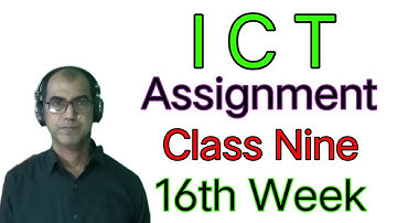 ICT assignment class 9 (16th week) || আইসিটি এসাইনমেন্ট নবম শ্রেণি ১৬তম সপ্তাহ।