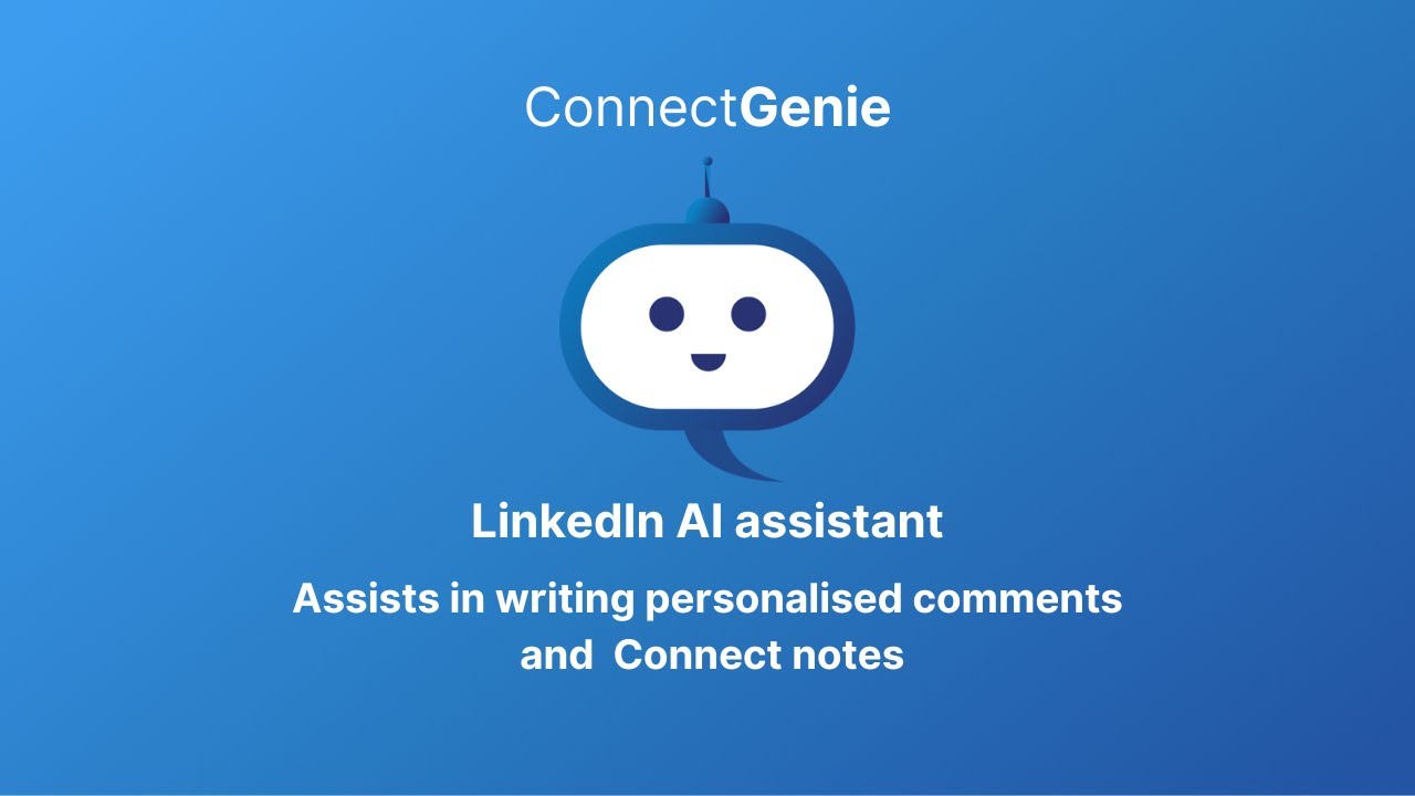 ConnectGenie - Your Ultimate AI Assistant for LinkedIn powered by ChatGPT and OpenAI.