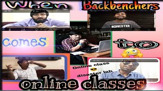 Online Classes Gone Wrong | When #backbenchers join for onlineclass lockdown | 2020