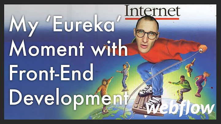 My 'Eureka' Moment with Front End Development