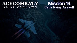 Ace Combat 7: Mission 14 - Cape Rainy Assault (Ace Difficulty)