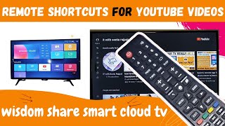 remote shortcuts to use youtube on wisdom share smart cloud tv,remote shortcuts for youtube on tv