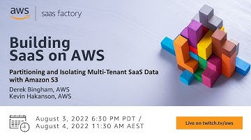 Building SaaS on AWS - Multi-Tenant Data on S3