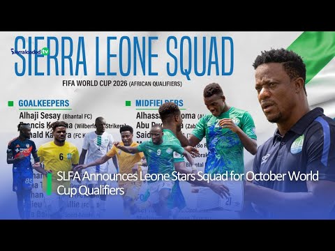 SLFA Announces Leone Stars Squad for October World Cup Qualifiers