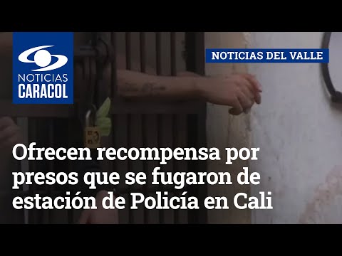 Ofrecen recompensa por presos que se fugaron de estación de Policía en Cali