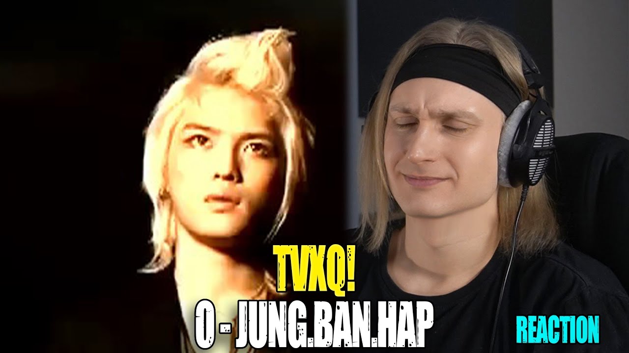 TVXQ!  — O - Jung.Ban.Hap | Звукорежиссер слушает | МАРАФОН TVXQ #maksimpeskov #TVXQ