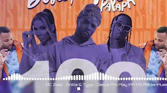MC Zaac , Anitta & Tyga - Desce Pro Play TWERK 2020 (PA PA PA) (IanMusick Bootleg).mp3 MC Zaac , Anitta & Tyga - Desce Pro Play TWERK 2020 (PA PA PA) (IanMusick Bootleg).mp3