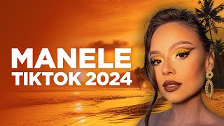 MANELE TIKTOK 2024 🎶 Melodii Virale Care Rup Trendingul 🎶 Muzica Manele 2024 Trending