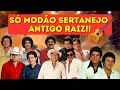  modo sertanejo antigo raiz as melhores