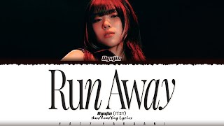 [Full Version] Ryujin (Itzy) - ‘Run Away' Lyrics [Color Coded_Han_Rom_Eng]