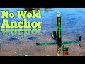 DIY No Weld Anchor   ( Pure Awesomeness)