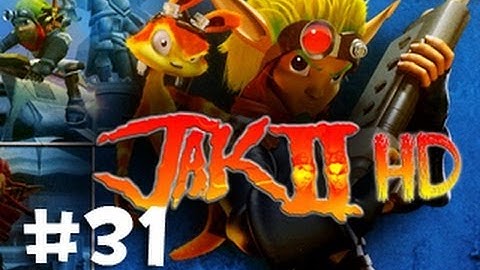 Episode 31: Metal Heads in the City! - Jak II (HD Collection PS3) Playthrough w/ Ze