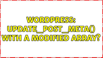 Wordpress: update_post_meta() with a modified array?