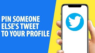 How to Pin Someone Else's Tweet to Your Profile (Easy 2024)