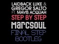 Laidback Luke &amp; Gregor Salto ft. Mavis Acquah - Step by step (MarcSoul final step bootleg)