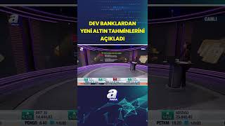 Uluslararası Bankalar Altın Tahminlerini Güncelledi #shorts