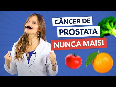 CÂNCER DE PRÓSTATA, NUNCA! Alimentação para prevenção