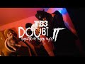 TB3 - Doubt It (Dir. By Kapomob Films)