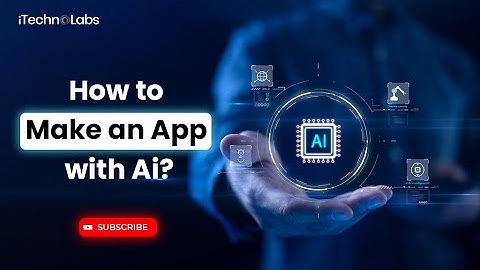 How to Make an App with AI in 2025 | Create an App With AI | iTechnolabs