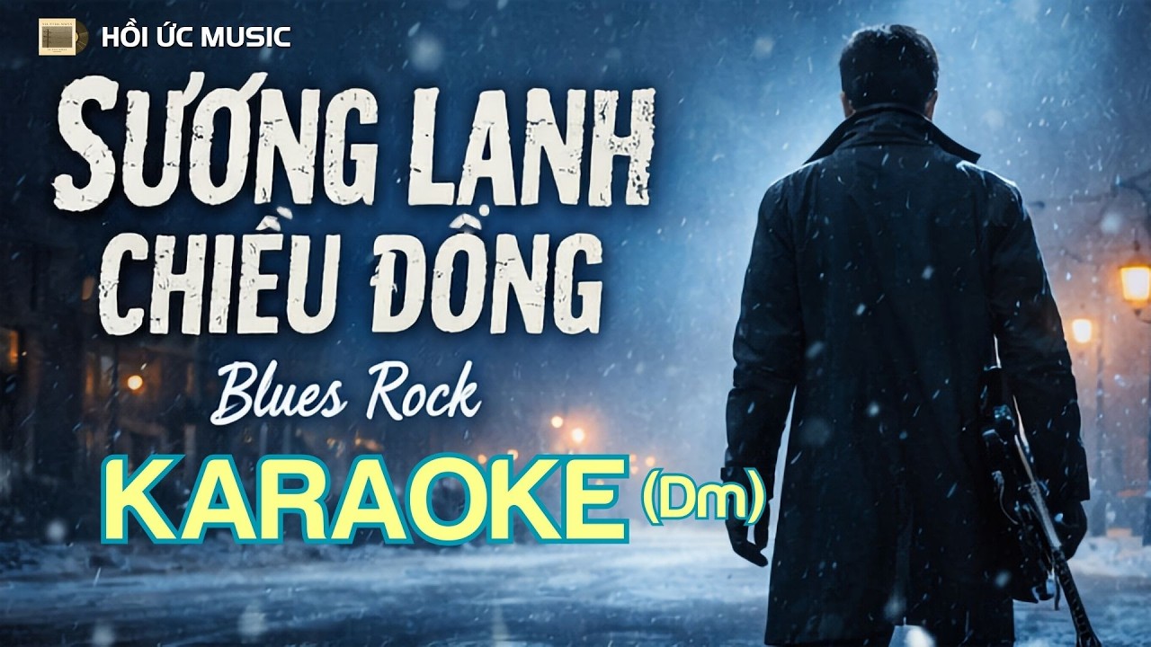KARAOKE TONE NAM SƯƠNG LẠNH CHIỀU ĐÔNG | Bản phối mới Blues Rock bùng cháy cảm xúc TONE Dm