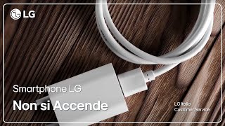 Smartphone Lg Risoluzione Dei Problemi - Non Si Accede O Non Si Spegne