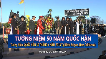 Tưởng Niệm 50 Năm Quốc Hận | Lễ Tưởng Niệm Quốc Hận 30 Tháng 4 Năm 2018 Tại Little Saigon, Nam Cali