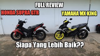 FULL REVIEW HONDA SUPRA GTR DAN YAMAHA MX KING_Siapa Yang Lebih Baik??