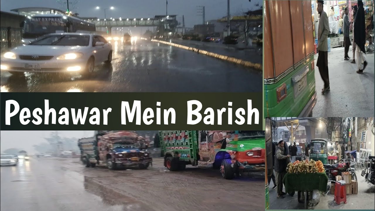 Peshawar Mein Barish||Peshawar Mein Barish ki news||Peshawar Mein Barish kab Hogi ||