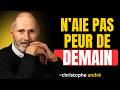 Ne crains rien pour demain : Dieu a déjà tout prévu pour ta vie | Christophe Andre