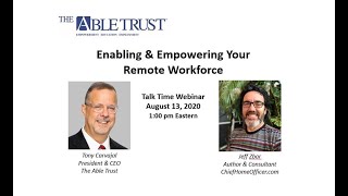 Enabling & Empowering Your Remote Workforce; A Talk Time program of The Able Trust