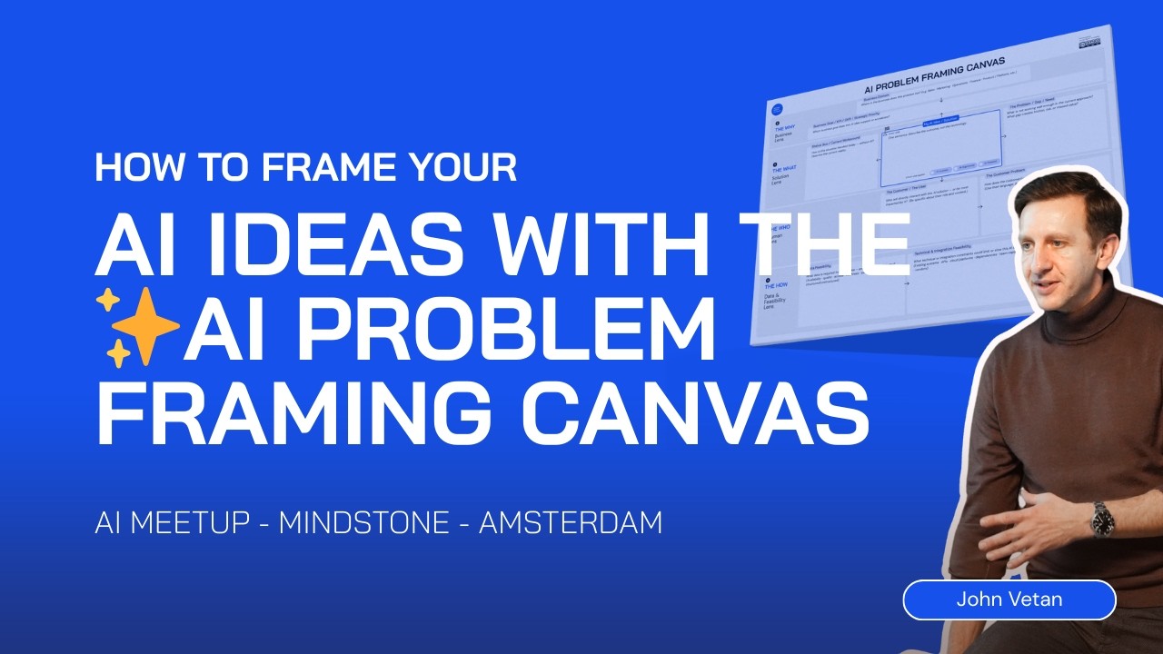 How to frame your AI ideas with the AI Problem Framing Canvas