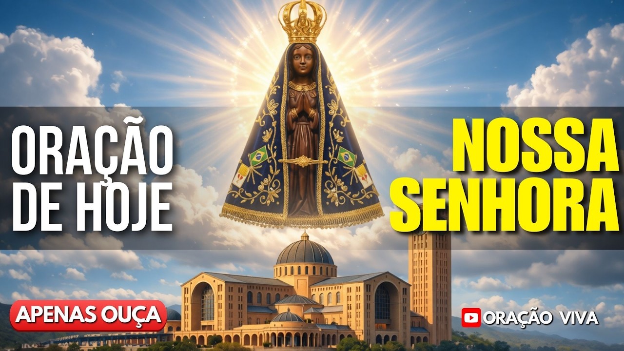Coloque sua família sob o Manto Sagrado de Nossa Senhora Aparecida! - Reze Comigo!