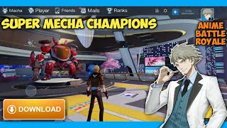 How To Download & Install SuperMecha Champions | Anime Battle Royale | Android Game | 2019 screenshot 4