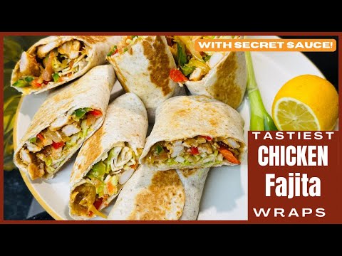 Tastiest Fajita Wraps || Quick And Easy Chicken Wraps || Best Wraps Recipe