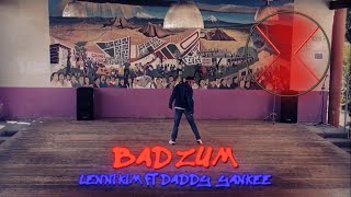 LENNI KIM - BAD BUZZ ft DADDY YANKEE - ZUM ZUM| CHOREOGRAPHY| THE PASSION AND OBSESSION DANCE