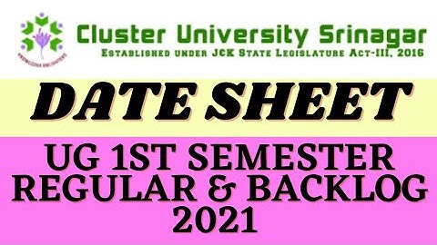 Ug 1st Semester Batch 2021 & Backlog Batches Datesheet Cluster University Srinagar