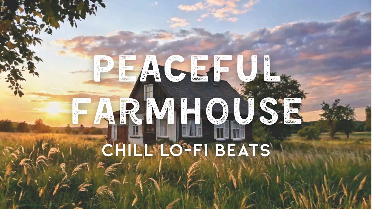 Peaceful Farmhouse Lofi 🌾 Chill Beats for Relaxing & Studying | AudioJoy 🦆