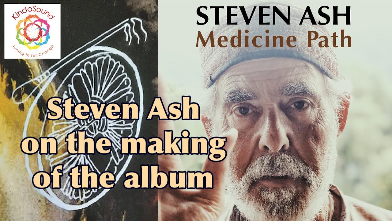 Steven Ash - The Making of the Medicine Path album