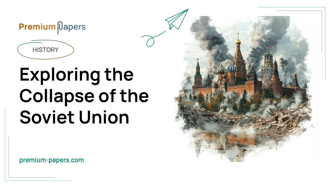 Exploring the Collapse of the Soviet Union - Essay Example