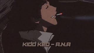 Kidd Keo - A.N.A (Nightcore) (Sped Up)
