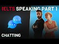 Model answers and vocabulary  ielts speaking part 1  chatting 
