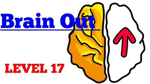 Brain out level 17 Walkthrough or Solution