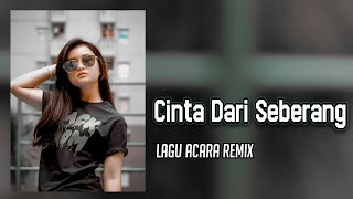 Download lagu CINTA DARI SEBERANG - Lagu Acara Remix Terbaru ( Arjhun Kantiper ) 🎶