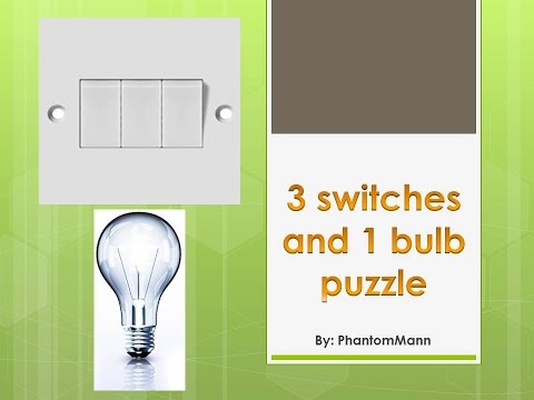 Interview puzzles with answers|3 switches and 1 bulb puzzle - YouTube