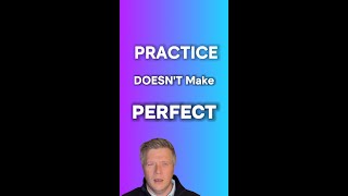 How To Turn Practice Into Mastery