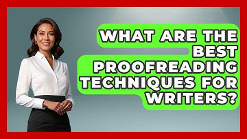 What Are The Best Proofreading Techniques For Writers? - The Storytellers Room