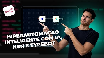 O que é Hiperautomação e Como Usar n8n e TypeBot para Automação Inteligente com IA