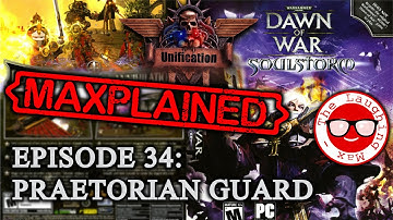Maxplained: Dawn of War - Unification [v.7.3.1] #34 Praetorian Guard [Tutorial] [Guide]